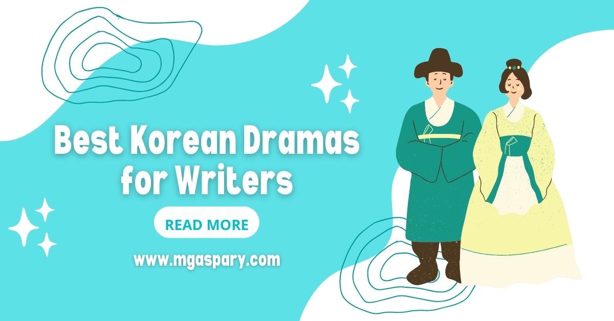 Best Korean Dramas for Writers Featured Image on M Gaspary Blog