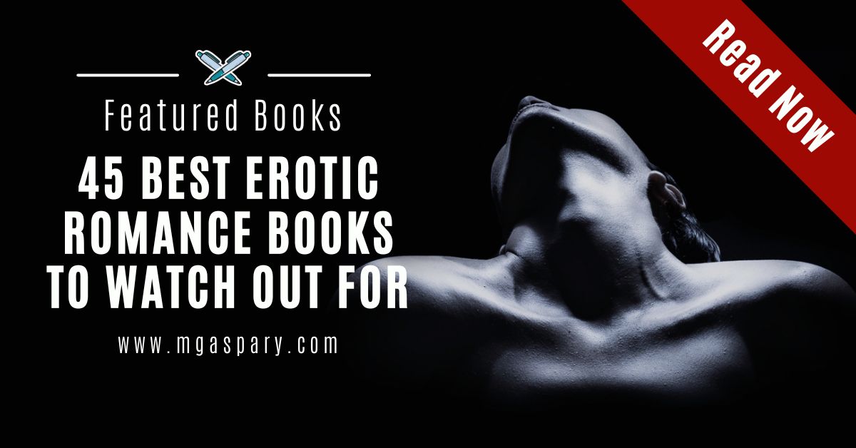 45 Best Erotic Romance Books To Watch Out For Featured Image Uploaded on M Gaspary Blog