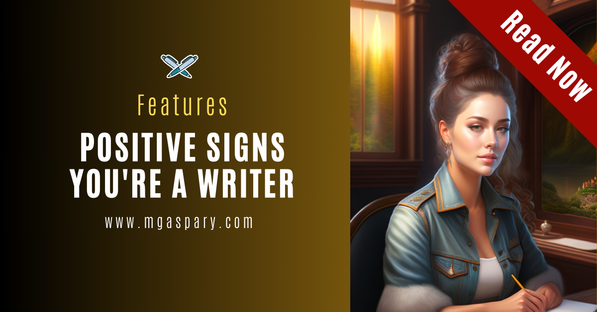 21 Positive Signs You're A Writer by M Gaspary Blog Image